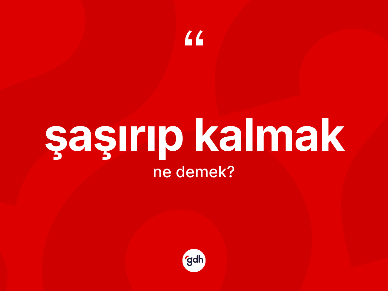 Şaşırıp kalmak nedir? Şaşırıp kalmak sözünün TDK tanımı nedir?
