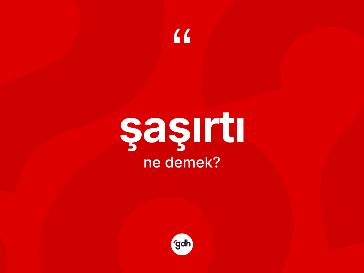 Şaşırtı kelimesinin sözlükteki tanımı nedir? Şaşırtının kısaca tanımı nedir?
