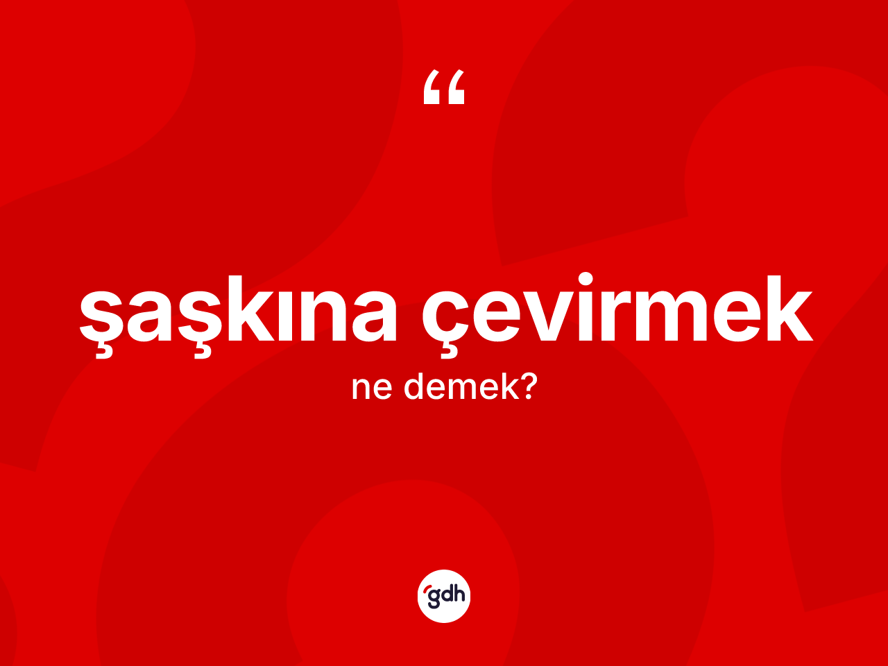 Şaşkına çevirmek ifadesinin tanımı nedir? Şaşkına çevirmek ifadesi hangi durumlarda kullanılır?