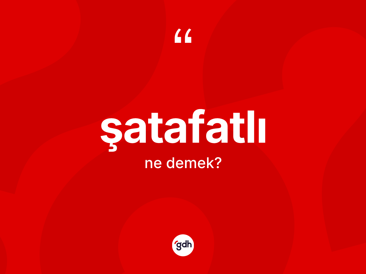 Şatafatlı kelimesinin tanımı nedir? Şatafatlının kısaca tanımı nedir?
