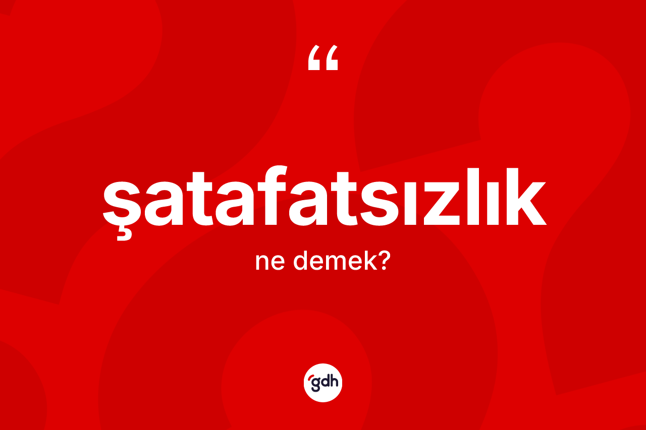 Şatafatsızlık kelimesi ne demek? Şatafatsızlığın sözlükteki anlamı nedir?