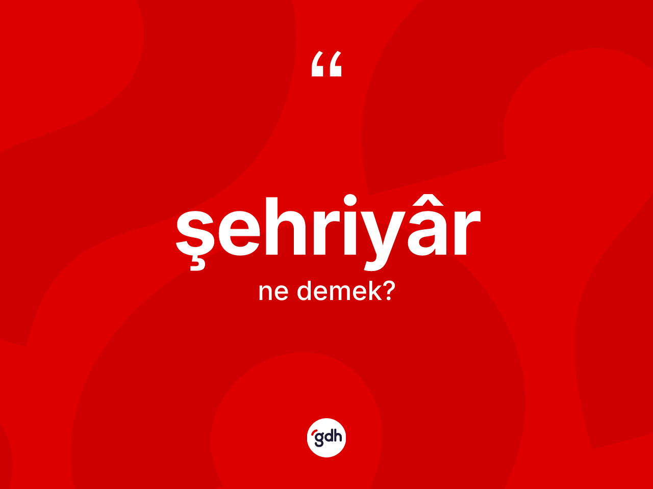 Şehriyâr kelimesi ne anlama gelir? Şehriyârin halk arasındaki kullanımı nasıldır?
