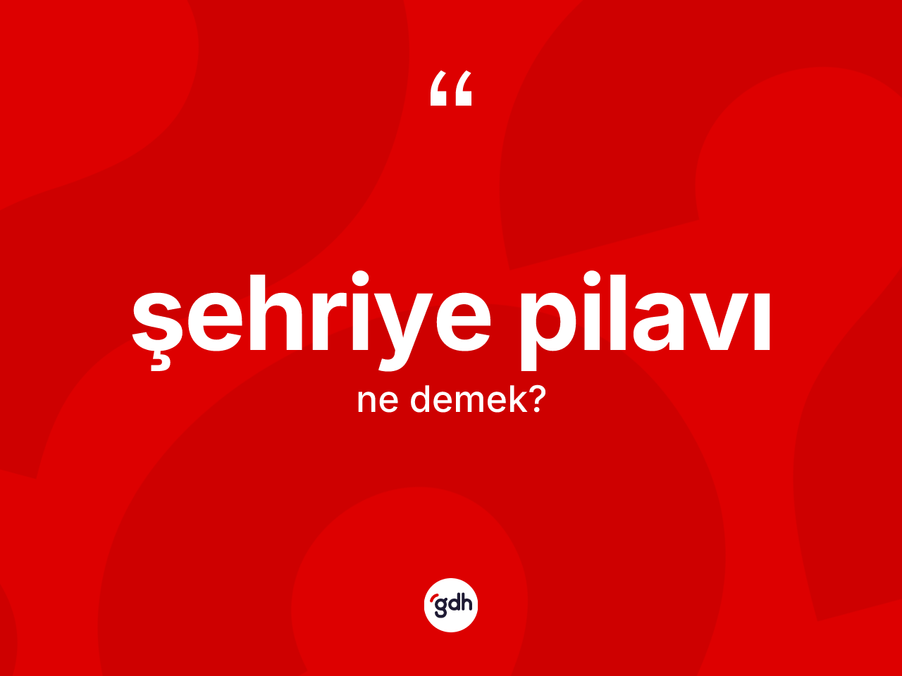 Şehriye pilavı nedir? Şehriye pilavı kelimesinin özellikleri nelerdir?