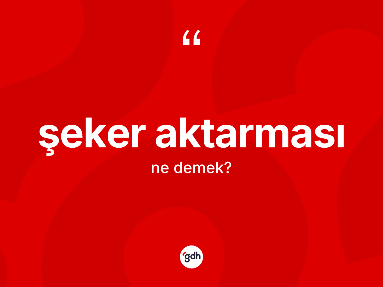Şeker aktarması nedir? Şeker aktarması kelimesinin TDK'ya göre açıklaması nedir?
