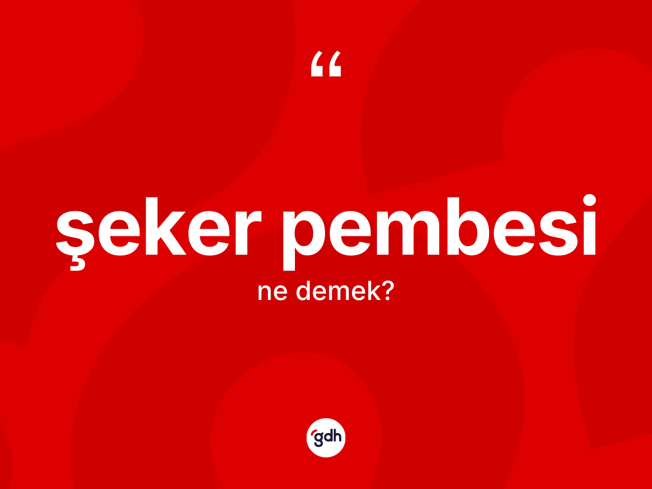 Şeker pembesi kelimesinin tanımı nedir? Şeker pembesinin TDK'ya göre anlamı nedir?