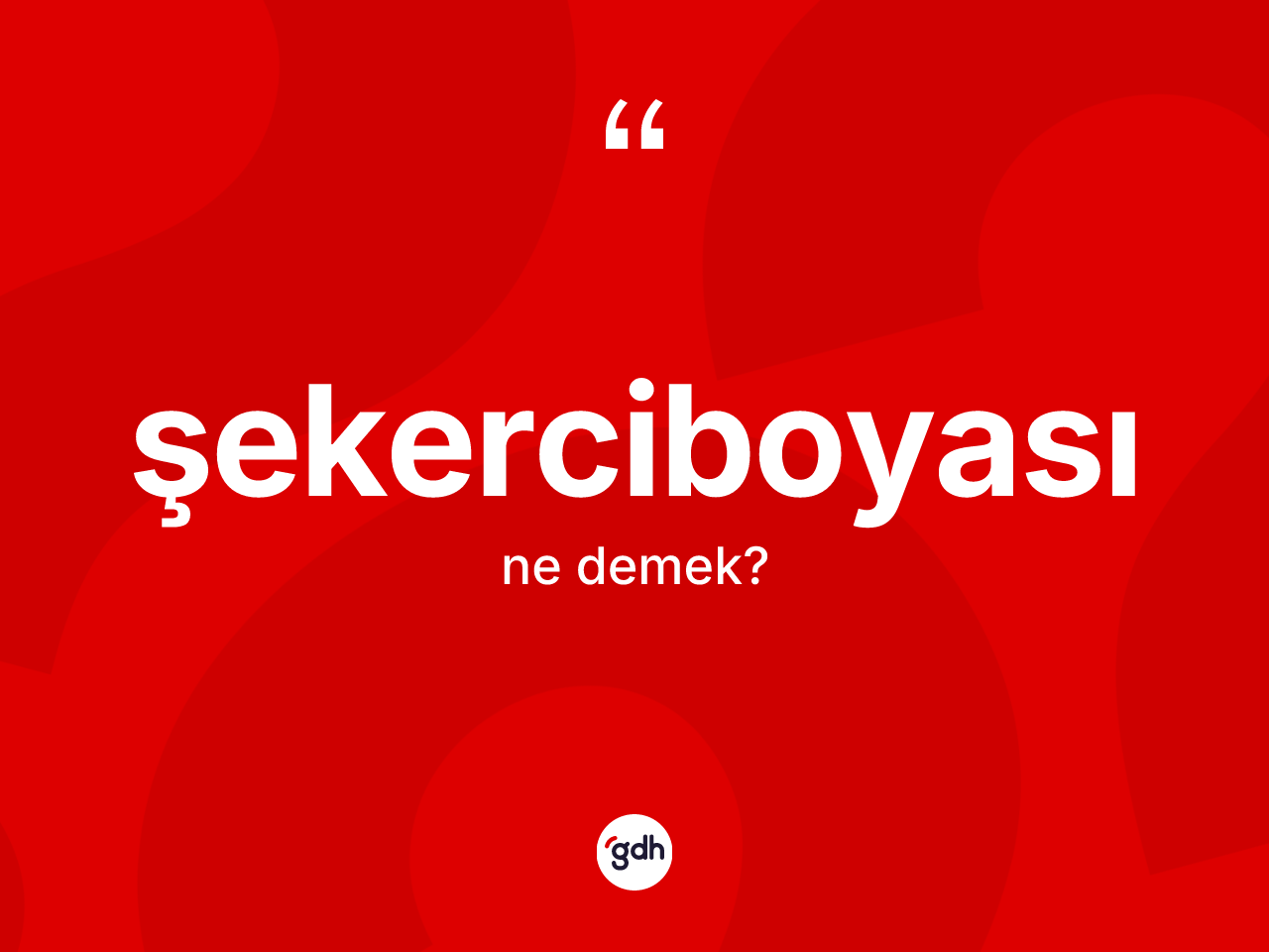 Şekerciboyası kelimesinin sözlükteki tanımı nedir? Şekerciboyası kelimesinin TDK anlamı nedir?