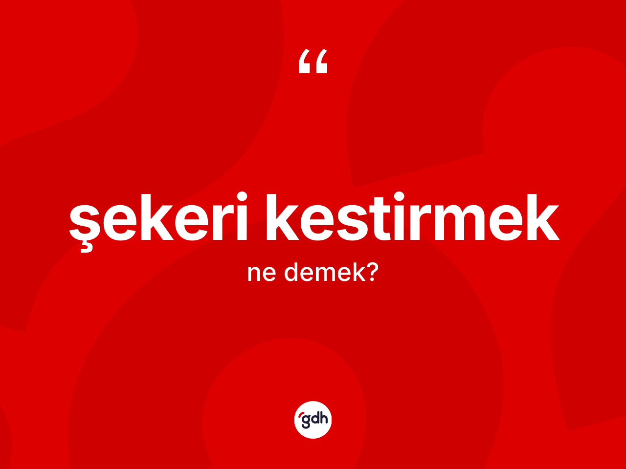 Şekeri kestirmek ifadesi neyi anlatır? Şekeri kestirmek ifadesinin TDK anlamı nedir?