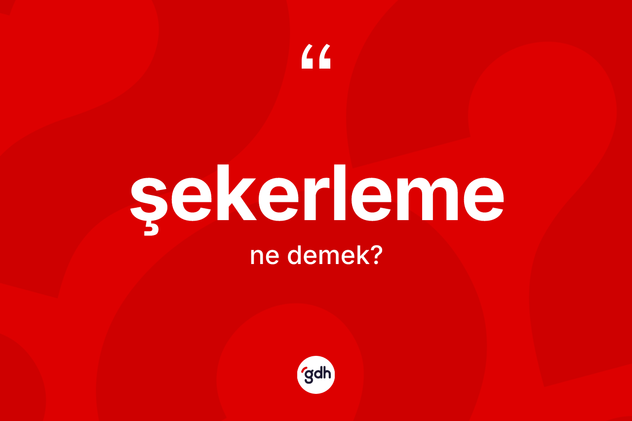 Şekerleme nedir? Şekerlemenin kısaca tanımı nedir?