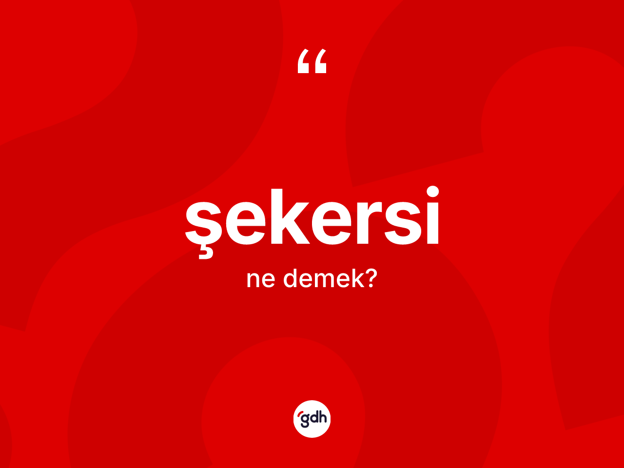 Şekersi kelimesi ne demek? Şekersi kelimesinin kaç farklı anlamı var?