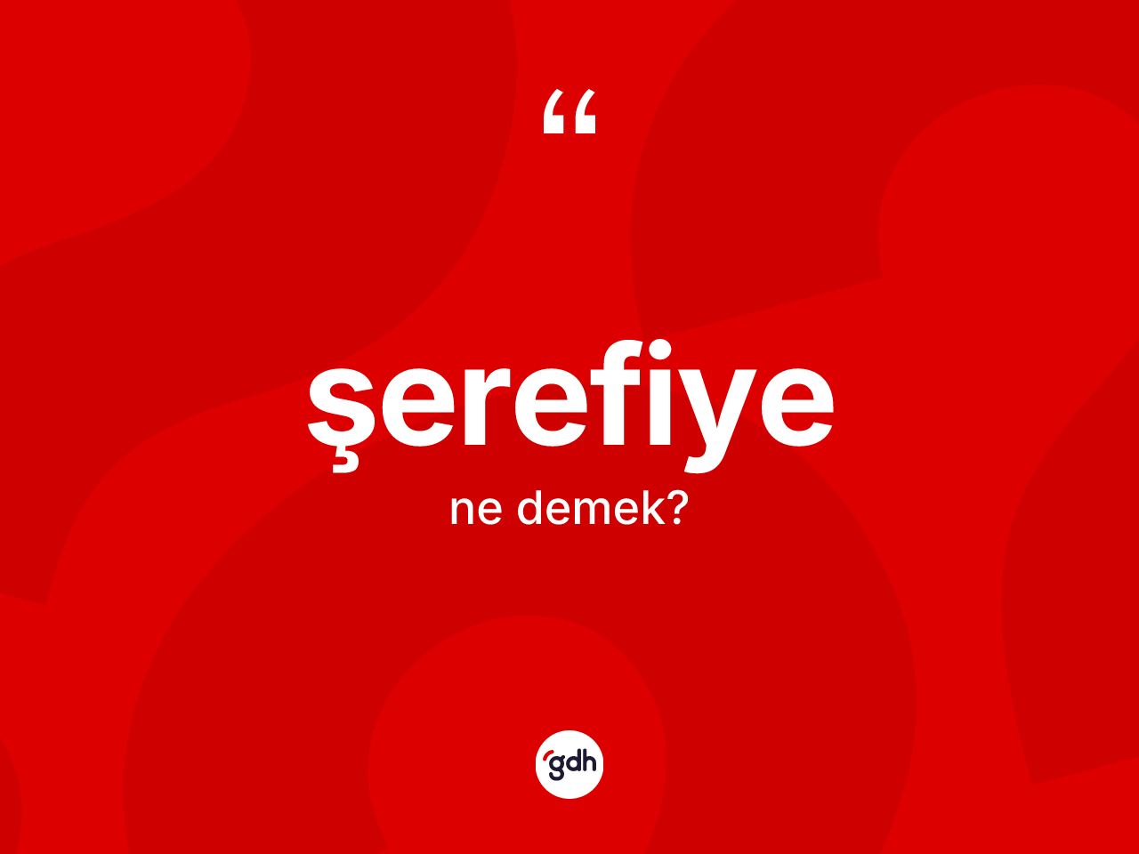 Şerefiye kelimesi nedir? Şerefiyenin TDK'ya göre anlamı nedir?