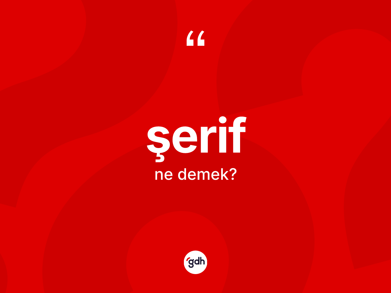 Şerif ne demek? Şerif kelimesinin özellikleri nelerdir?