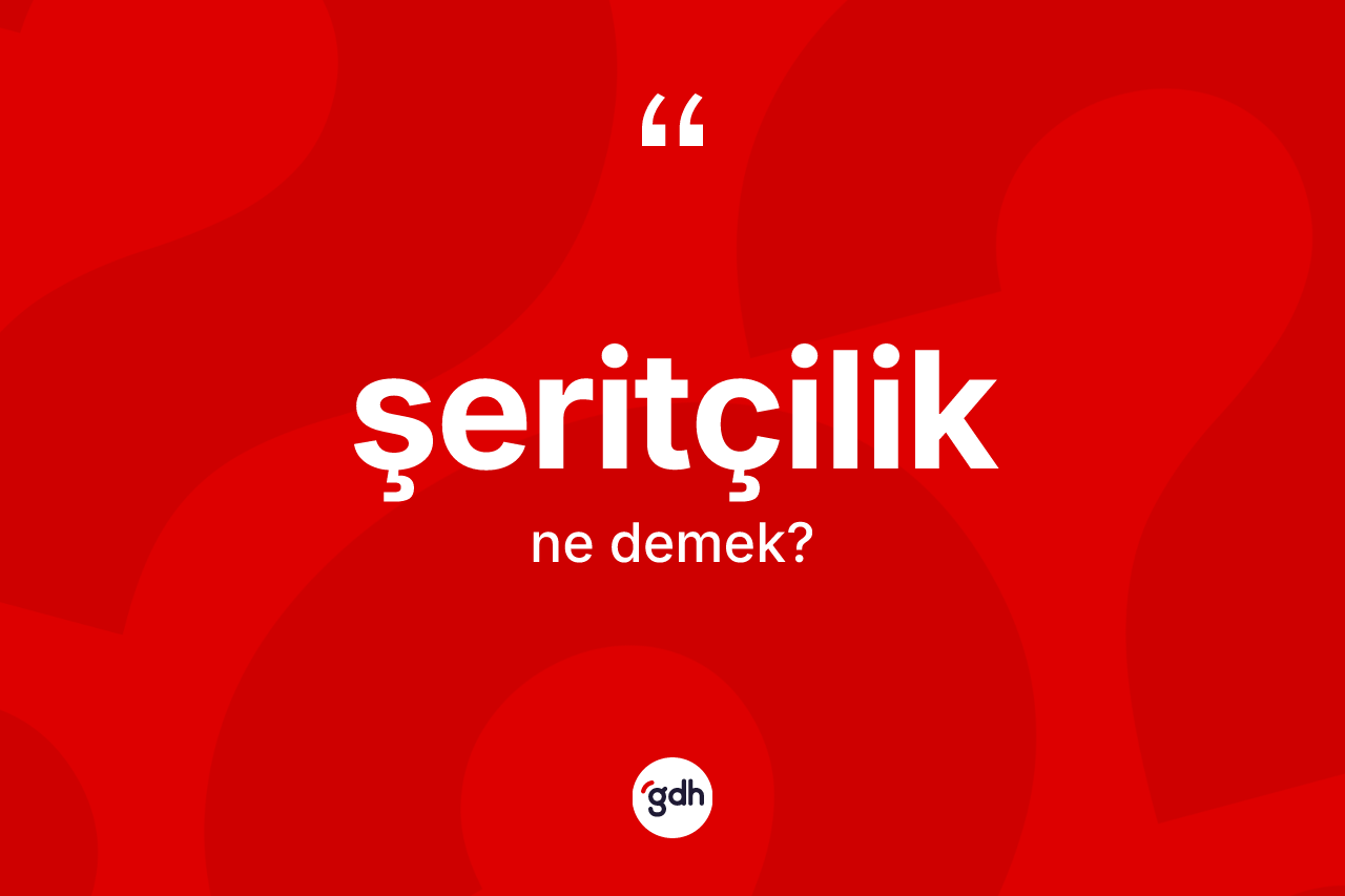 Şeritçilik kelimesinin sözlükteki tanımı nedir? Şeritçiliğin TDK'ya göre anlamı nedir?