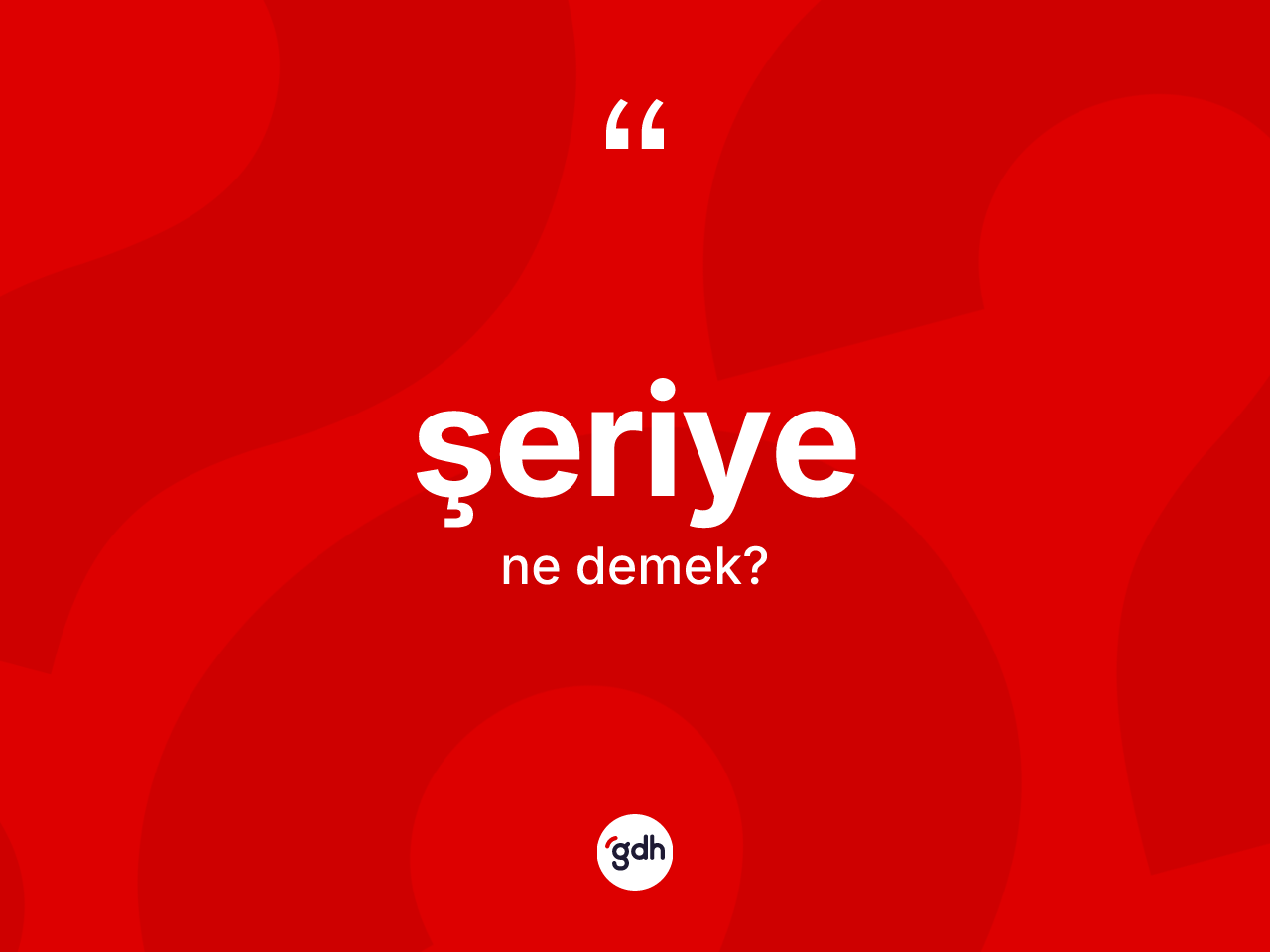 Şeriye kelimesinin sözlükteki tanımı nedir? Şeriyenin sözlükteki anlamı nedir?