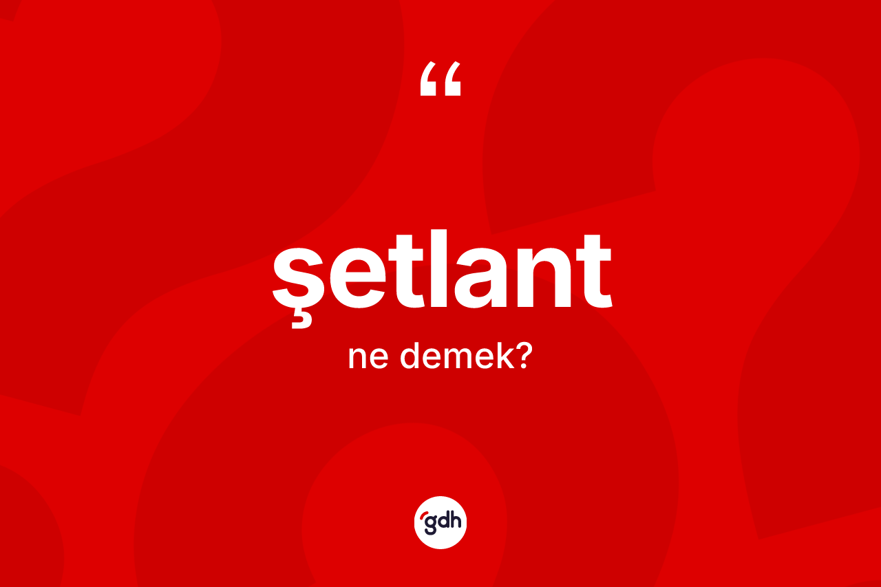 Şetlant ne anlama gelir? Şetlandın kısaca tanımı nedir?