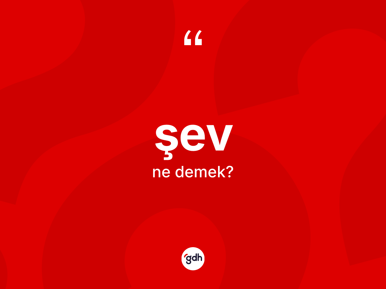 Şev kelimesinin anlamı nedir? Şev kelimesinin kaç farklı anlamı var?