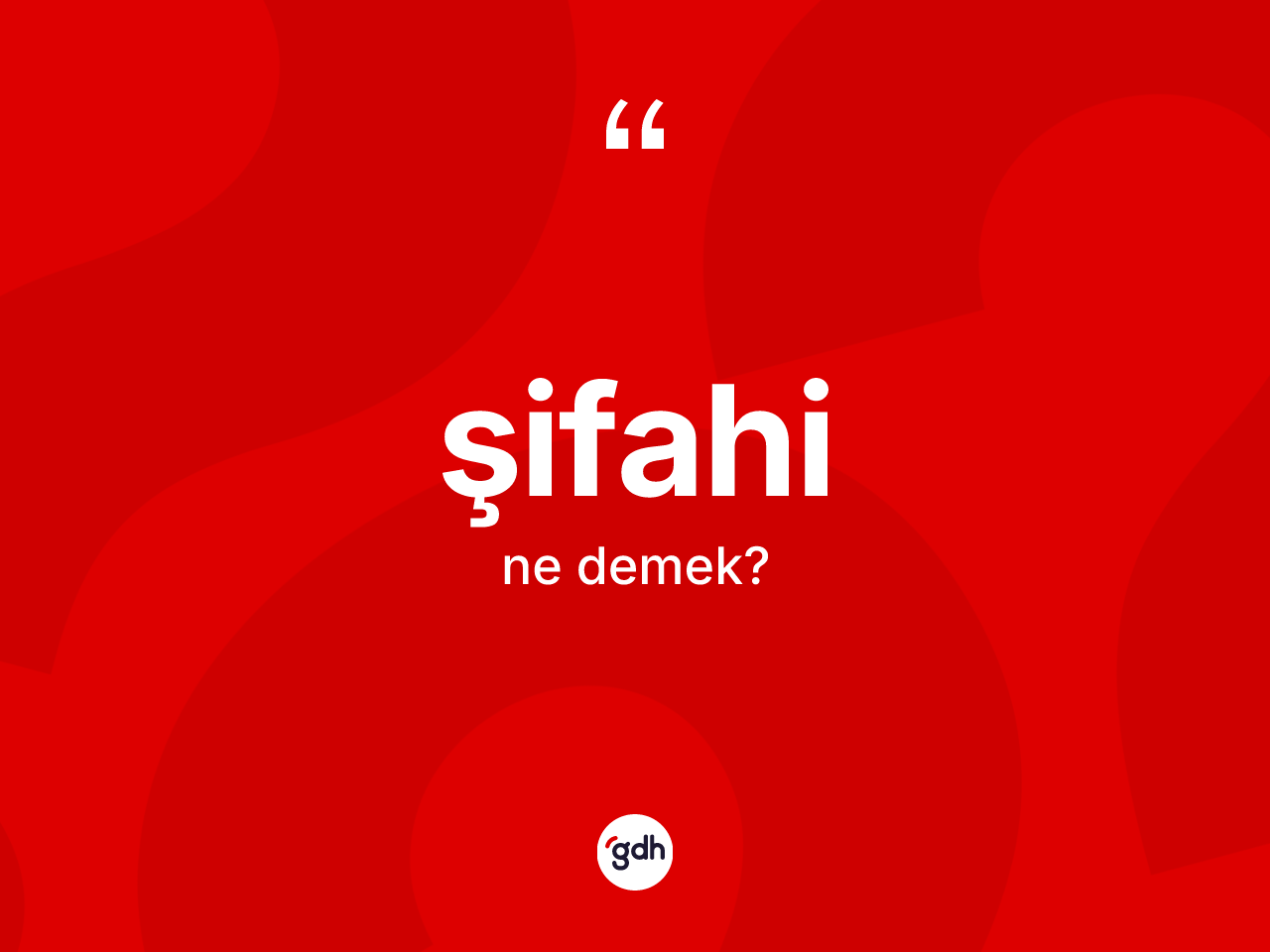 Şifahi kelimesinin tanımı nedir? Şifahinin kısaca tanımı nedir?