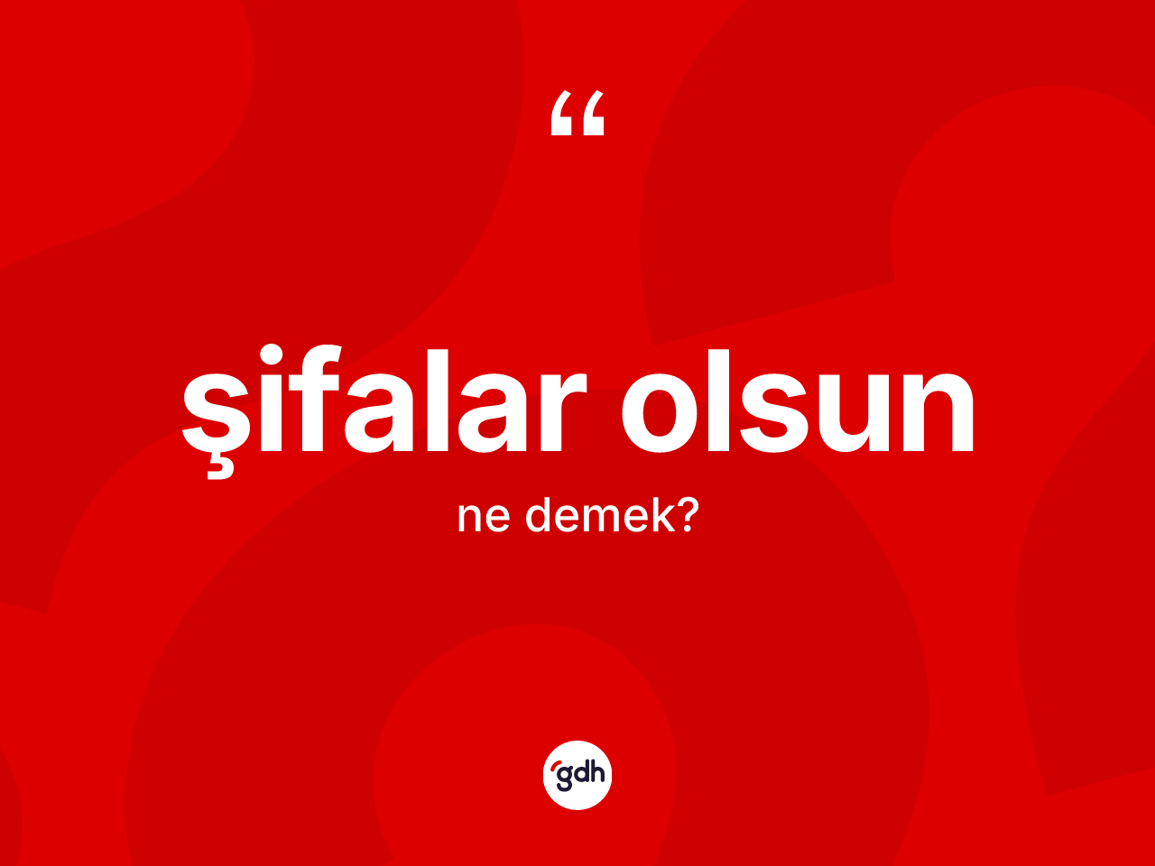 Şifalar olsun ifadesinin tanımı nedir? Şifalar olsun ifadesinin TDK anlamı nedir?
