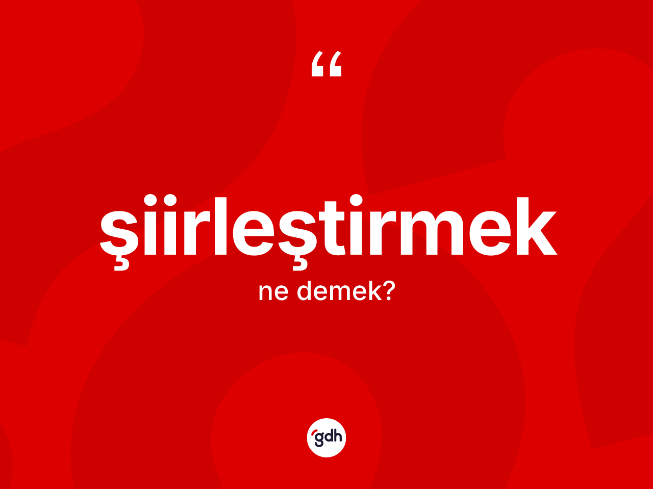 Şiirleştirmek ne demek? Şiirleştirmek kelimesinin özellikleri nelerdir?