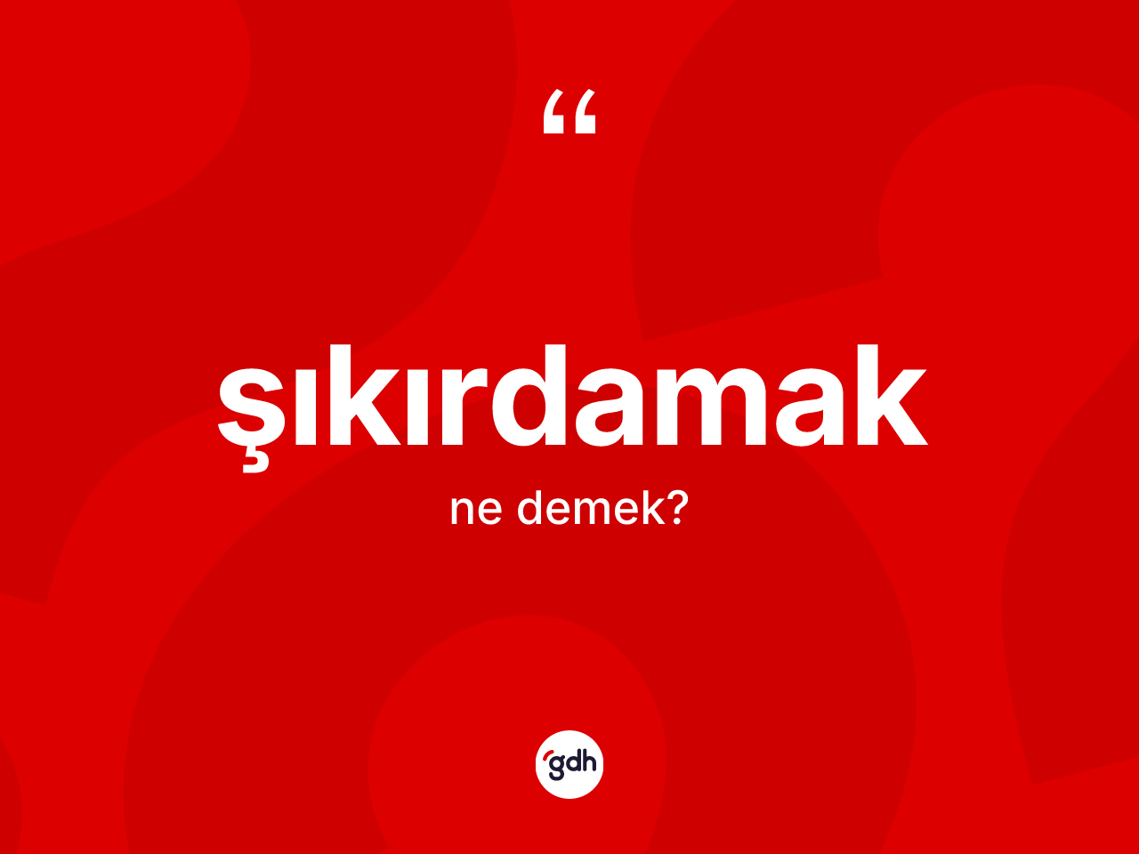 Şıkırdamak kelimesinin sözlükteki tanımı nedir? Şıkırdamağın sözlükteki anlamı nedir?