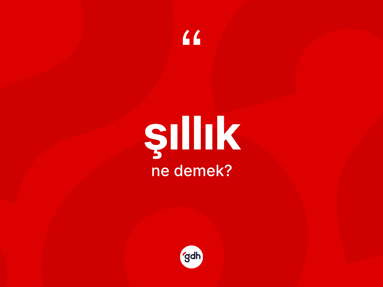 Şıllık kelimesinin tanımı nedir? Şıllığın halk arasındaki kullanımı nasıldır?