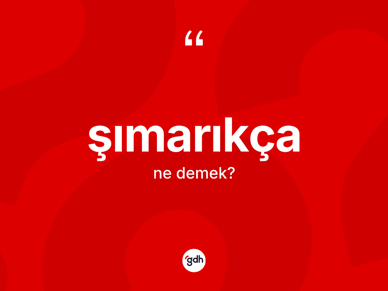 Şımarıkça kelimesi ne demek? Şımarıkçanın TDK'ya göre anlamı nedir?