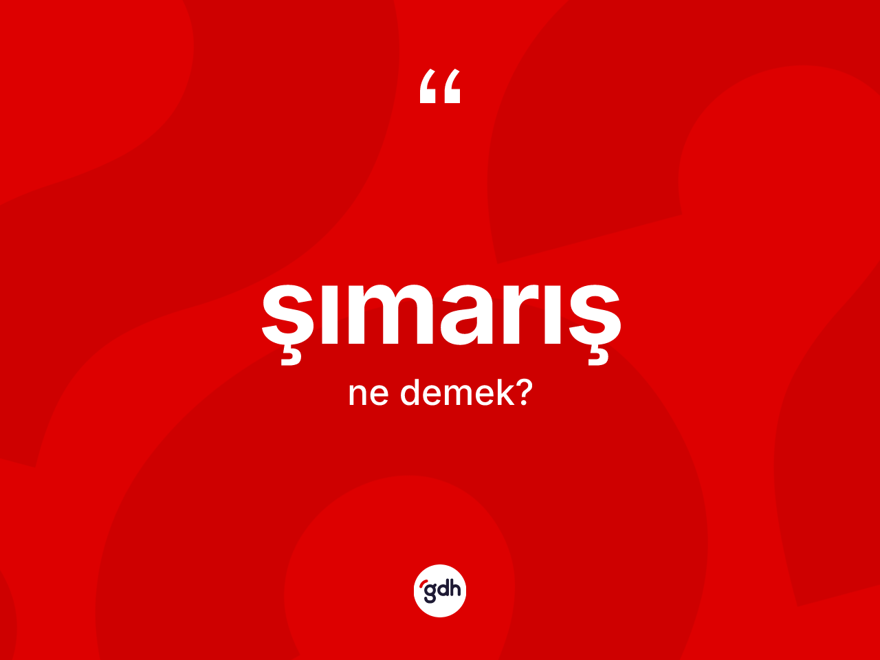 Şımarış kelimesi nedir? Şımarışın halk arasındaki kullanımı nasıldır?
