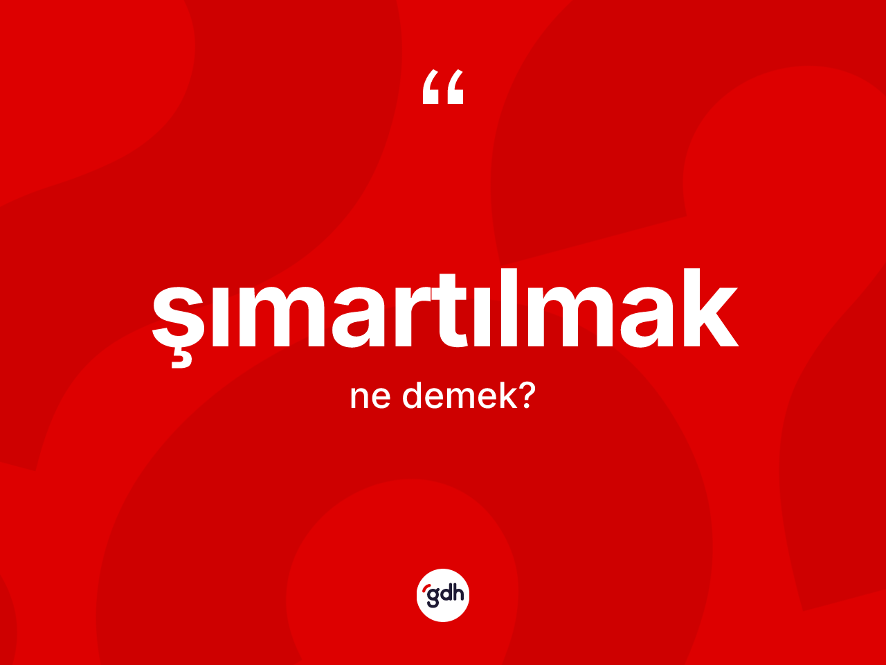 Şımartılmak nedir? Şımartılmağın TDK'ya göre anlamı nedir?