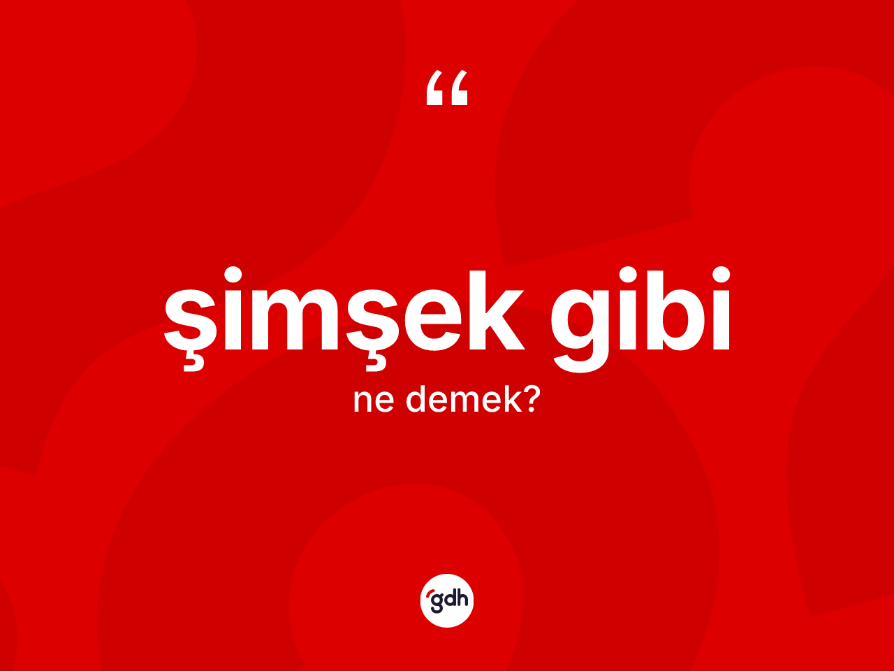Şimşek gibi ifadesinin tanımı nedir? Şimşek gibi ifadesinin TDK'ya göre açıklaması nedir?