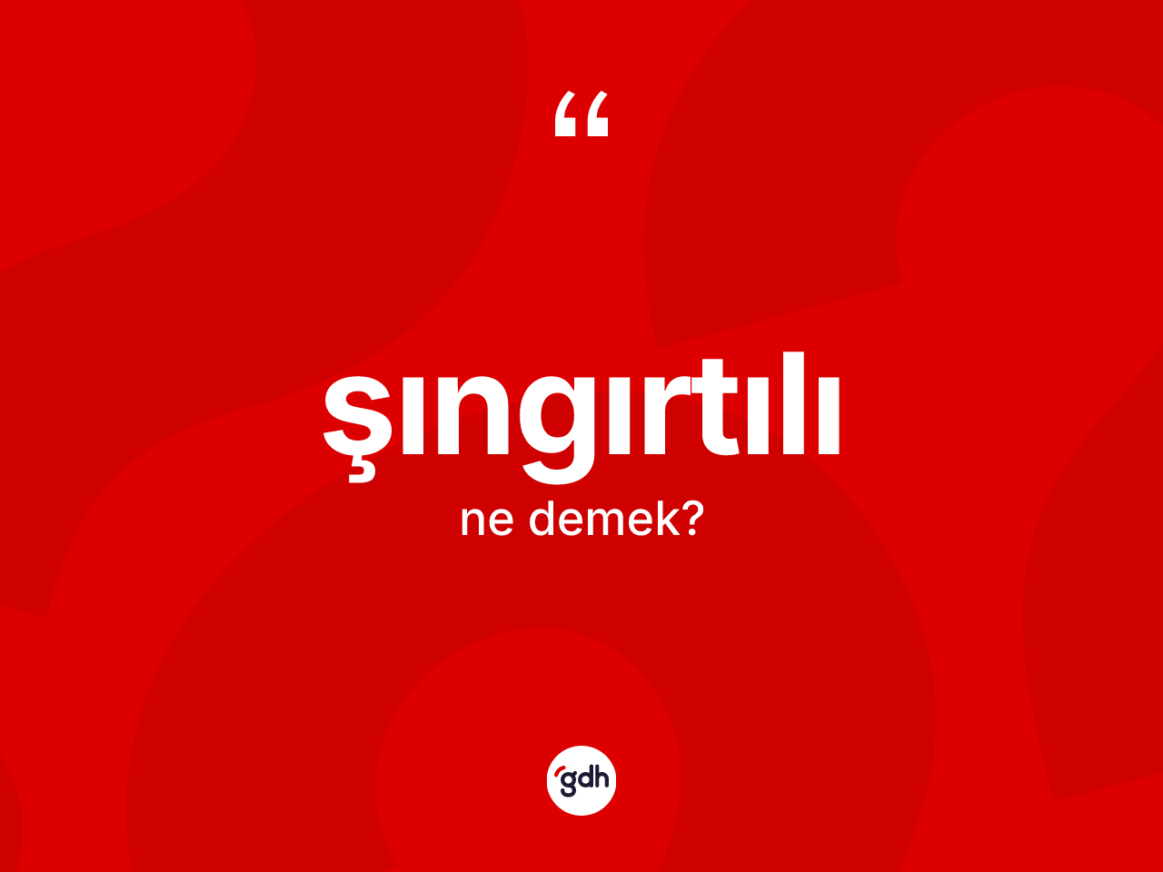 Şıngırtılı ne anlama gelir? Şıngırtılının kısaca tanımı nedir?