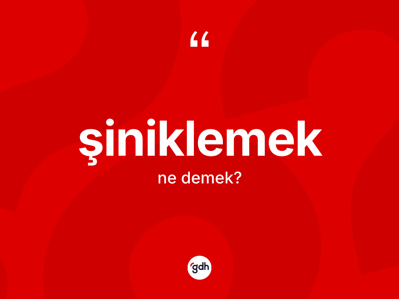 Şiniklemek ne demek? Şiniklemeğin halk arasındaki kullanımı nasıldır?