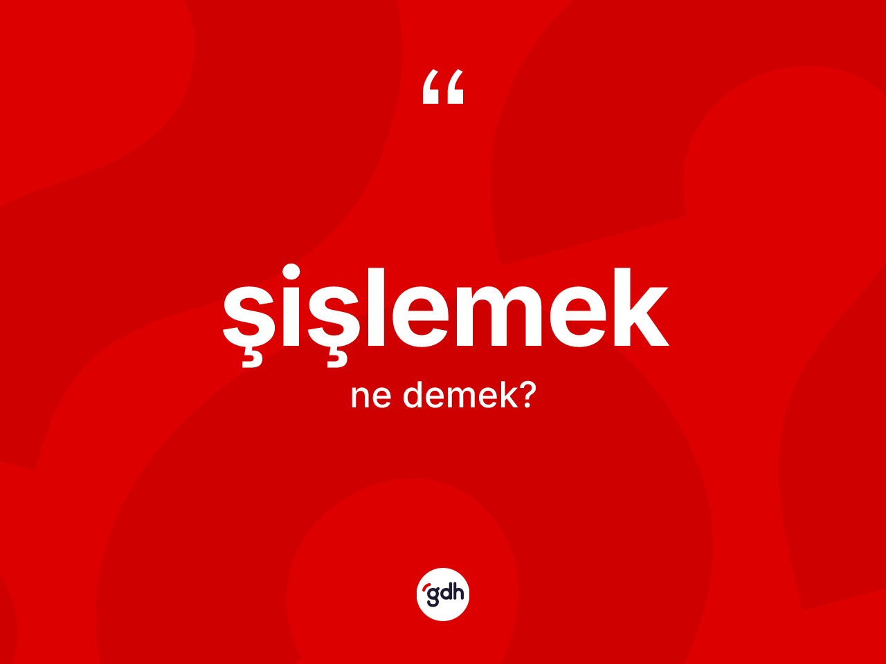 Şişlemek kelimesi nedir? Şişlemeğin TDK'ya göre anlamı nedir?