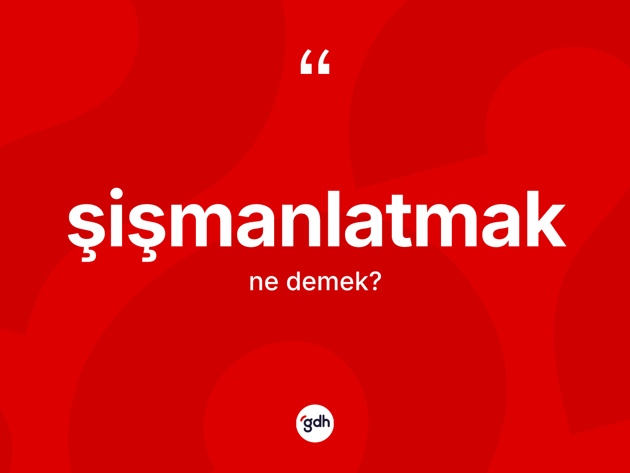 Şişmanlatmak nedir? Şişmanlatmağın TDK'ya göre anlamı nedir?
