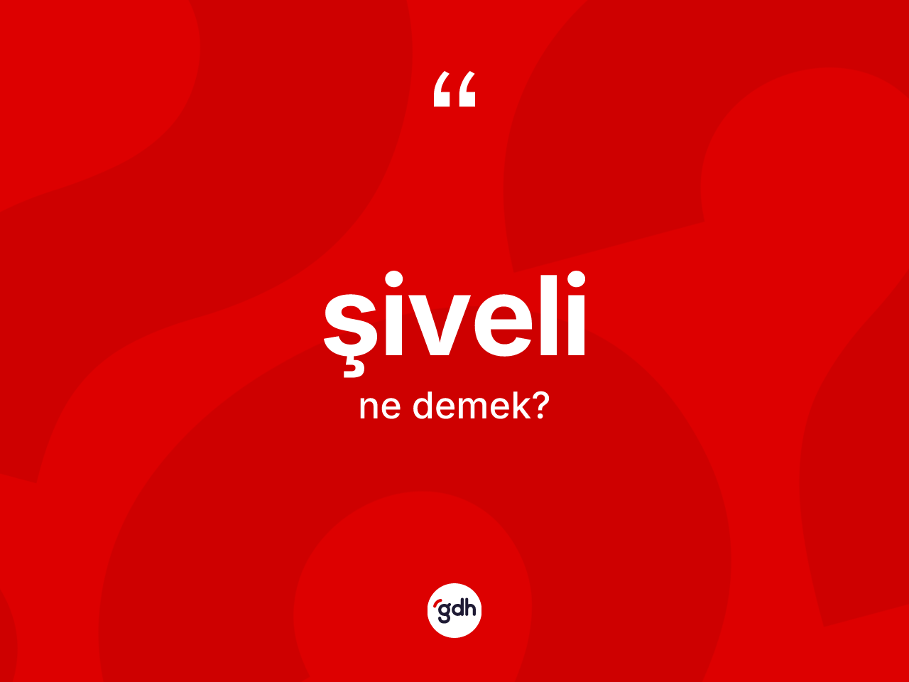 Şiveli kelimesi ne demek? Şivelinin halk arasındaki kullanımı nasıldır?