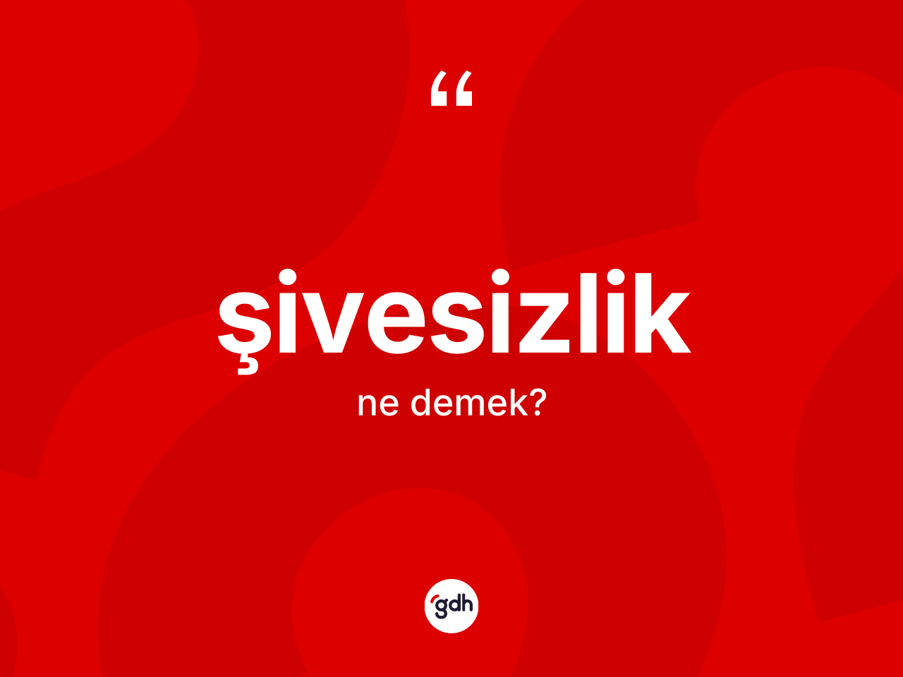 Şivesizlik ne demek? Şivesizliğin halk arasındaki kullanımı nasıldır?
