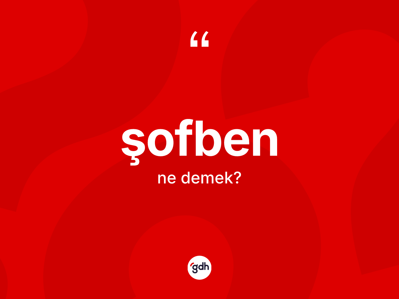 Şofben ne demek? Şofbenin TDK'ya göre anlamı nedir?