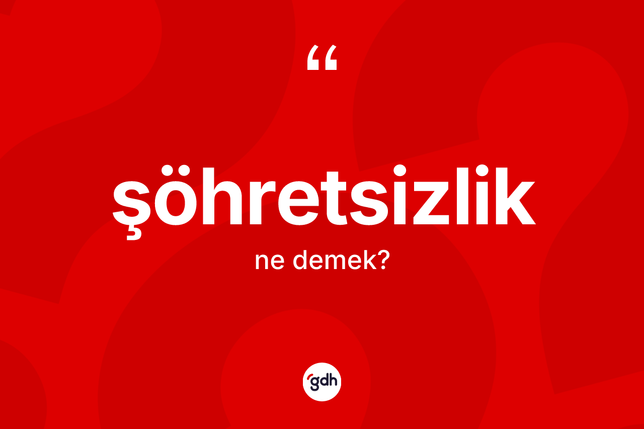 Şöhretsizlik nedir? Şöhretsizliğin TDK'ya göre anlamı nedir?