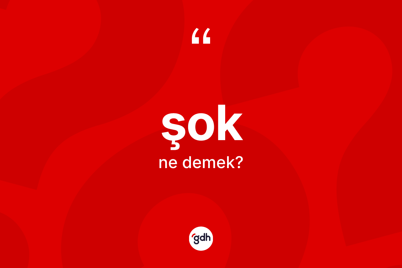 Şok nedir? Şoğun halk arasındaki kullanımı nasıldır?
