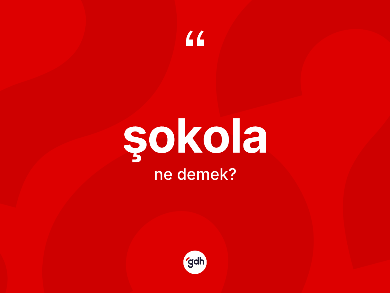 Şokola kelimesinin anlamı nedir? Şokolanın sözlükteki anlamı nedir?