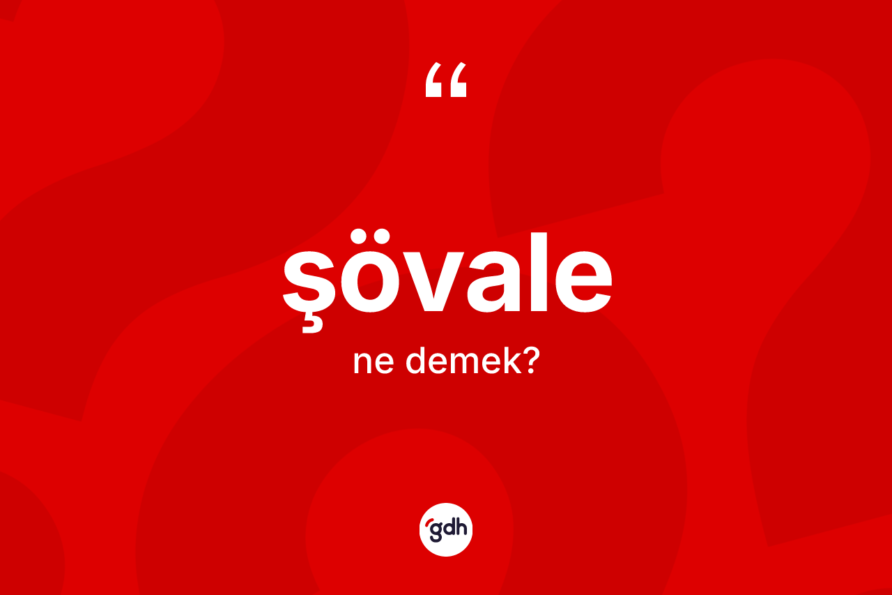Şövale kelimesinin tanımı nedir? Şövalenin TDK'ya göre anlamı nedir?