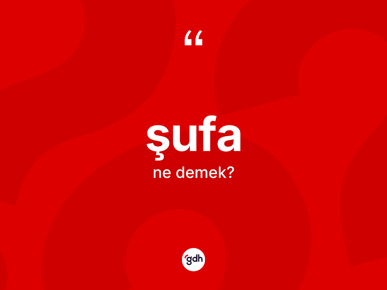 Şufa kelimesinin anlamı nedir? Şufanın TDK'ya göre anlamı nedir?