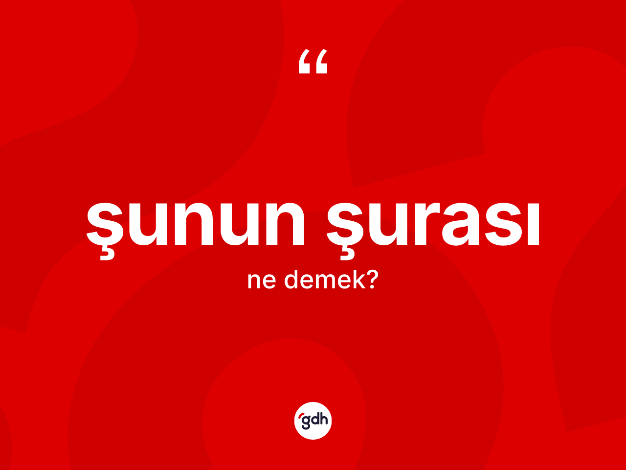 Şunun şurası ne demektir? Şunun şurası ifadesi hangi durumlarda kullanılır?