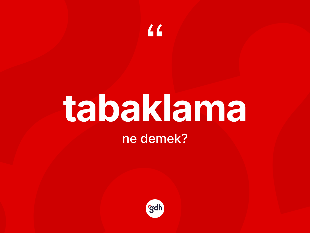 Tabaklama kelimesi nedir? Tabaklamanın TDK'ya göre anlamı nedir?