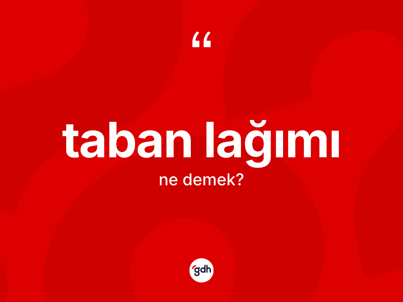 Taban lağımı ne anlama gelir? Taban lağımı kelimesinin TDK'ya göre açıklaması nedir?