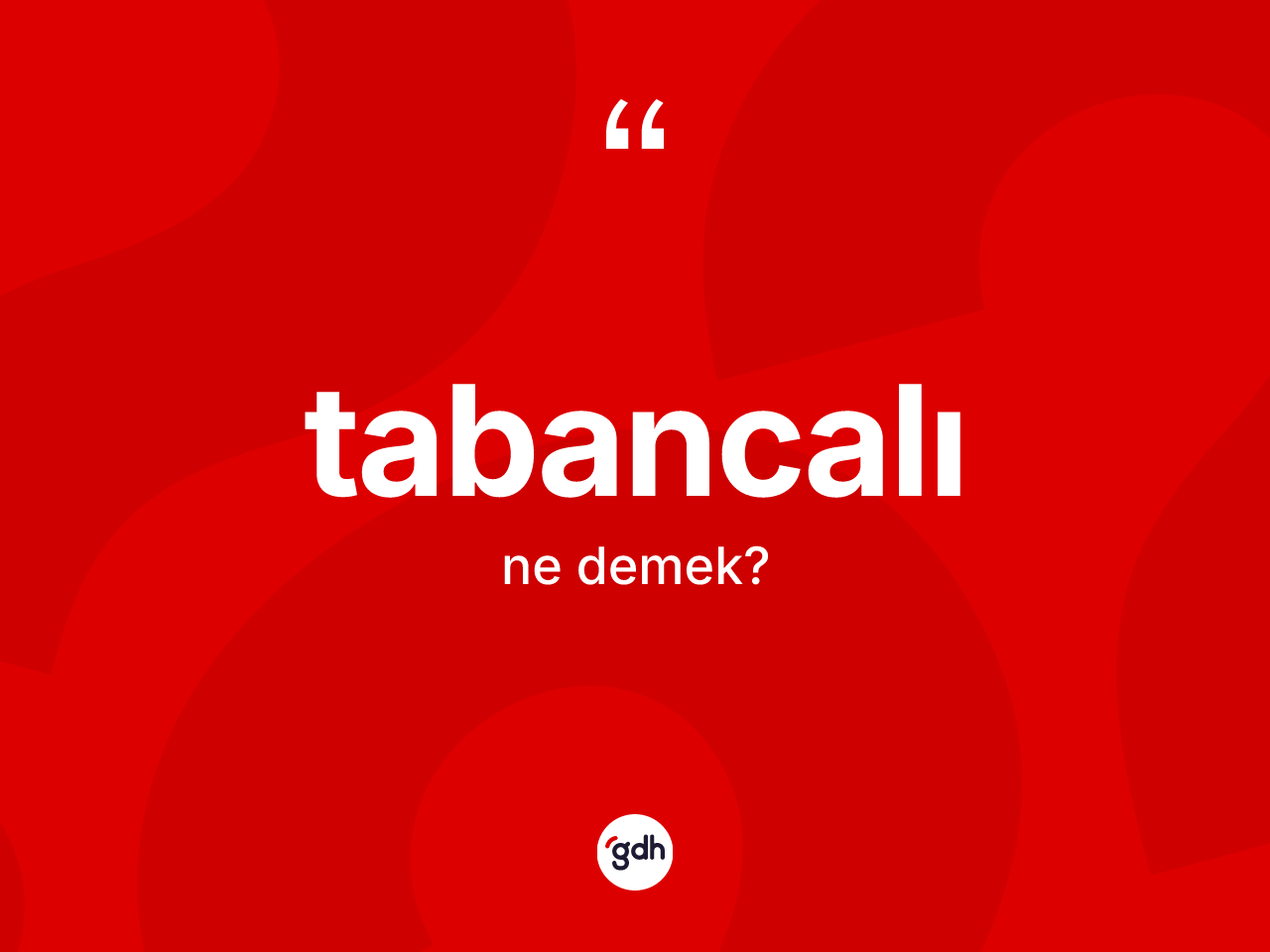 Tabancalı kelimesinin tanımı nedir? Tabancalının sözlükteki anlamı nedir?