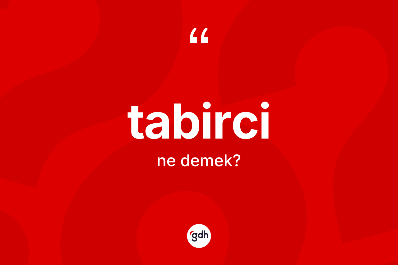 Tabirci kelimesi ne demek? Tabircinin halk arasındaki kullanımı nasıldır?