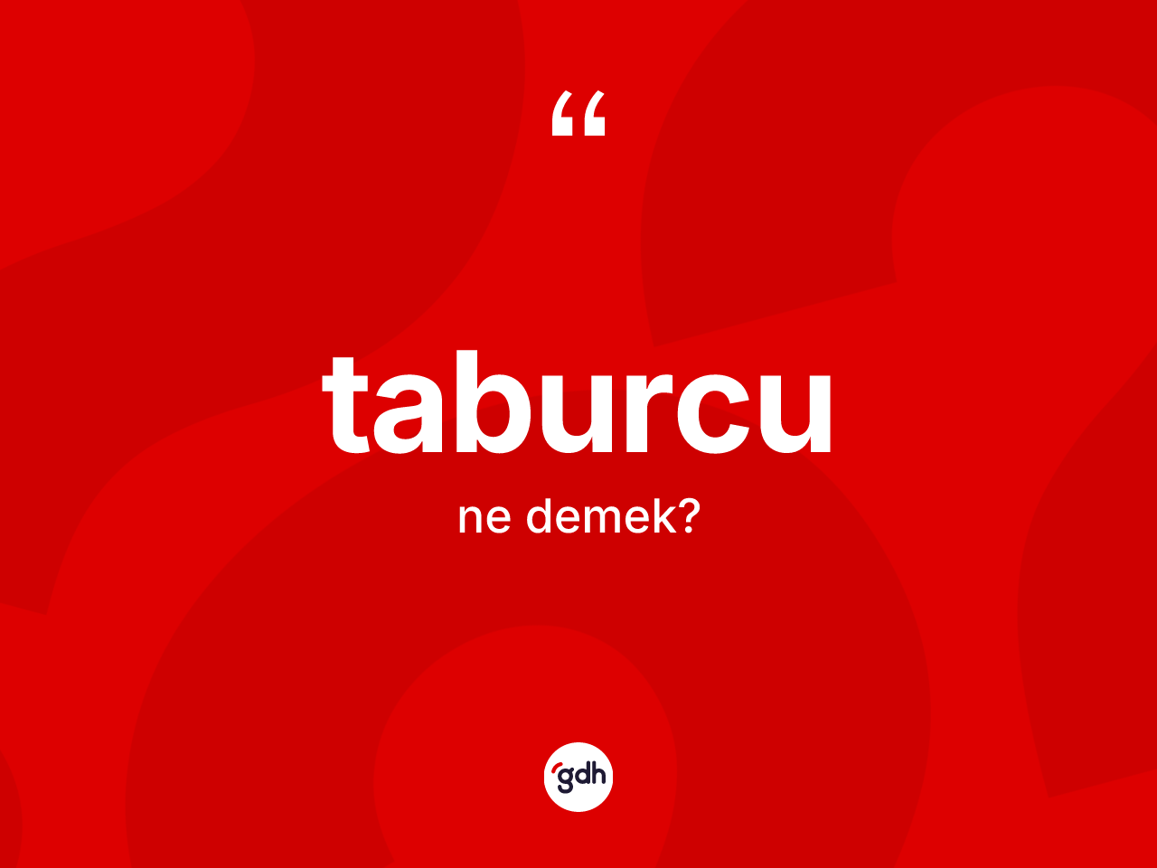 Taburcu kelimesinin anlamı nedir? Taburcu kelimesinin özellikleri nelerdir?