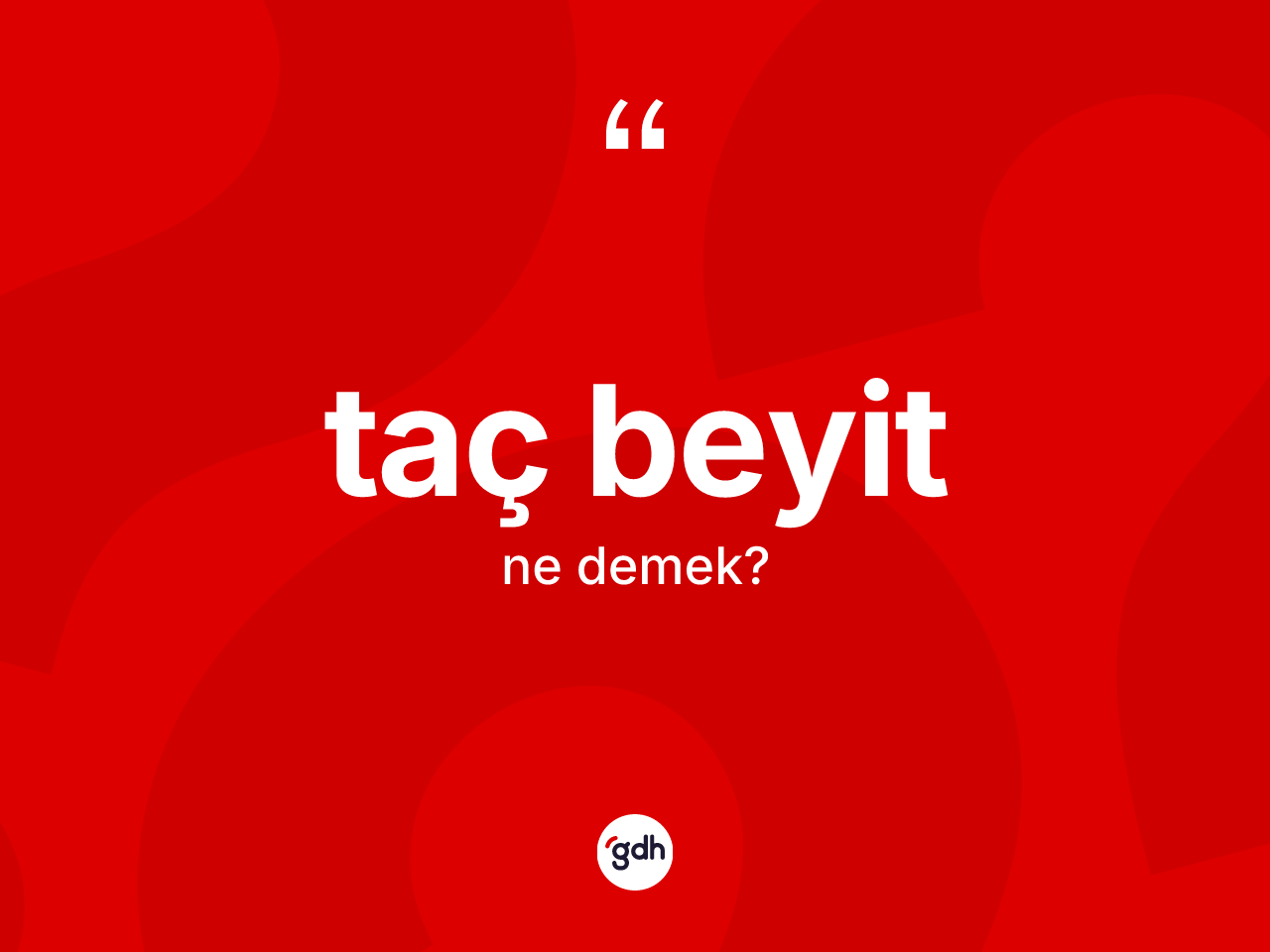 Taç beyit kelimesinin sözlükteki tanımı nedir? Taç beyit kelimesinin TDK anlamı nedir?