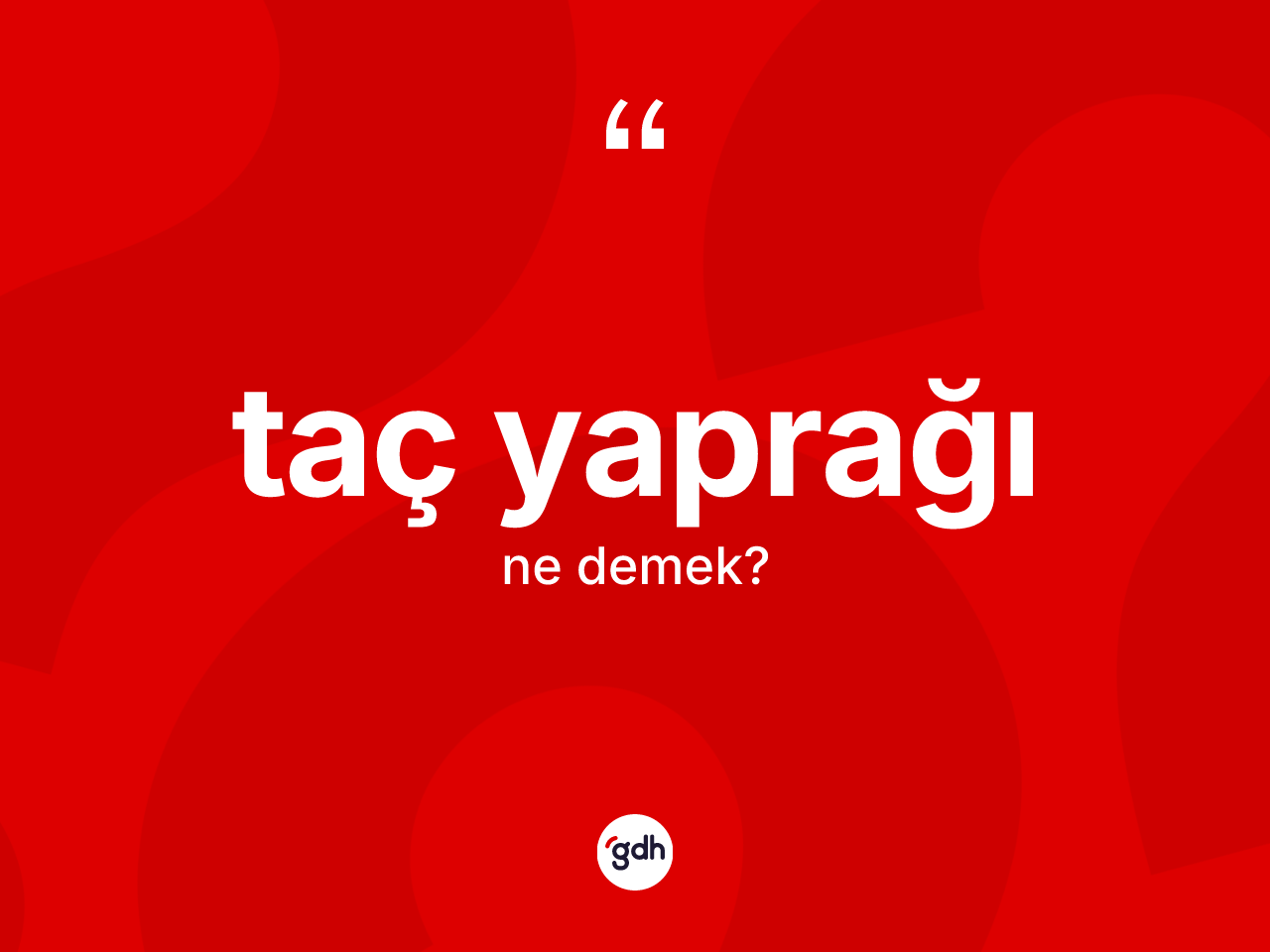 Taç yaprağı nedir? Taç yaprağının TDK'ya göre anlamı nedir?
