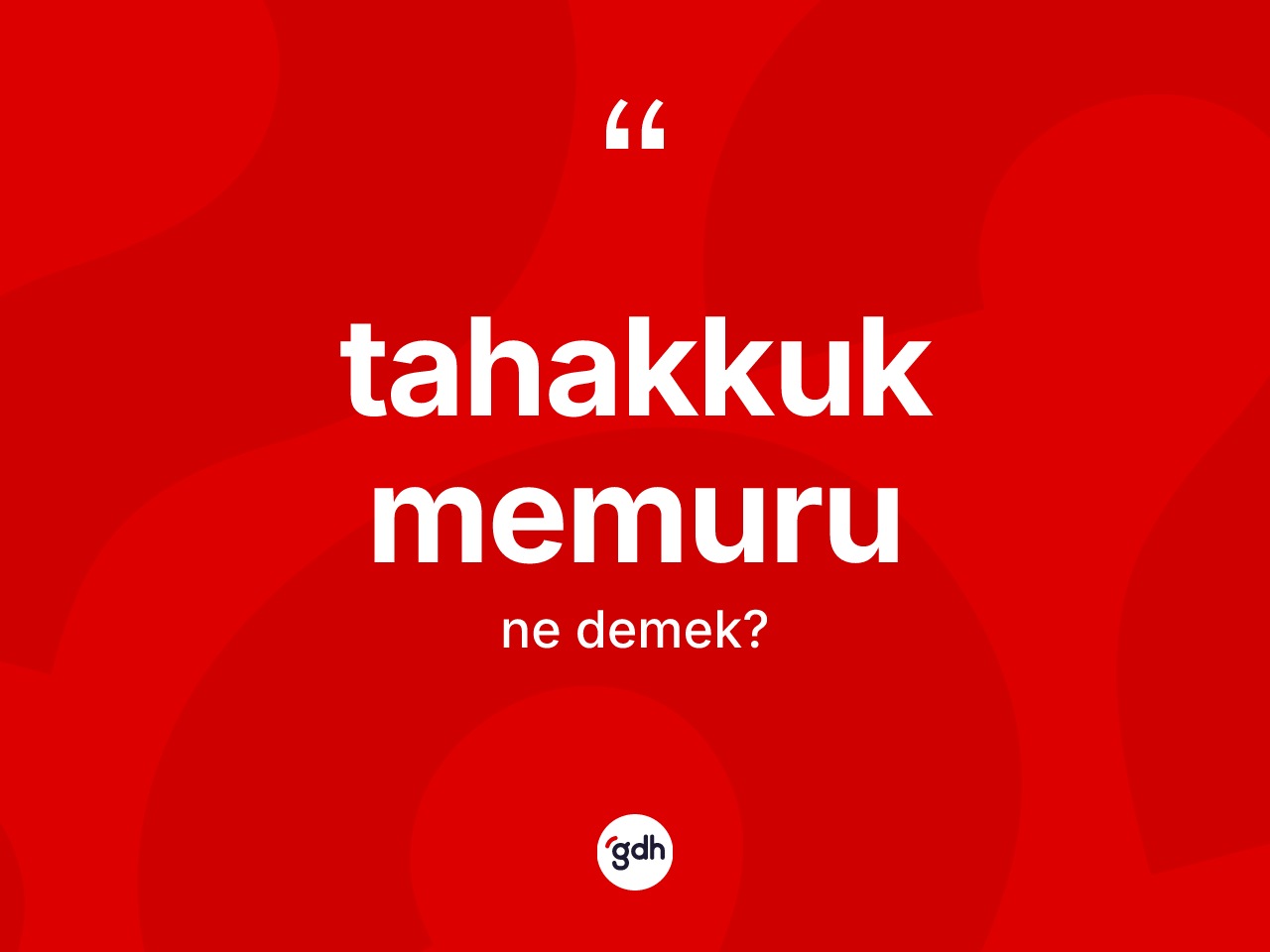 Tahakkuk memuru kelimesi ne anlama gelir? Tahakkuk memurunun kısaca tanımı nedir?