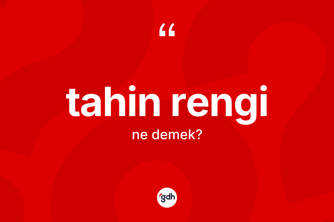 Tahin rengi kelimesinin anlamı nedir? Tahin rengi kelimesinin TDK'ya göre açıklaması nedir?